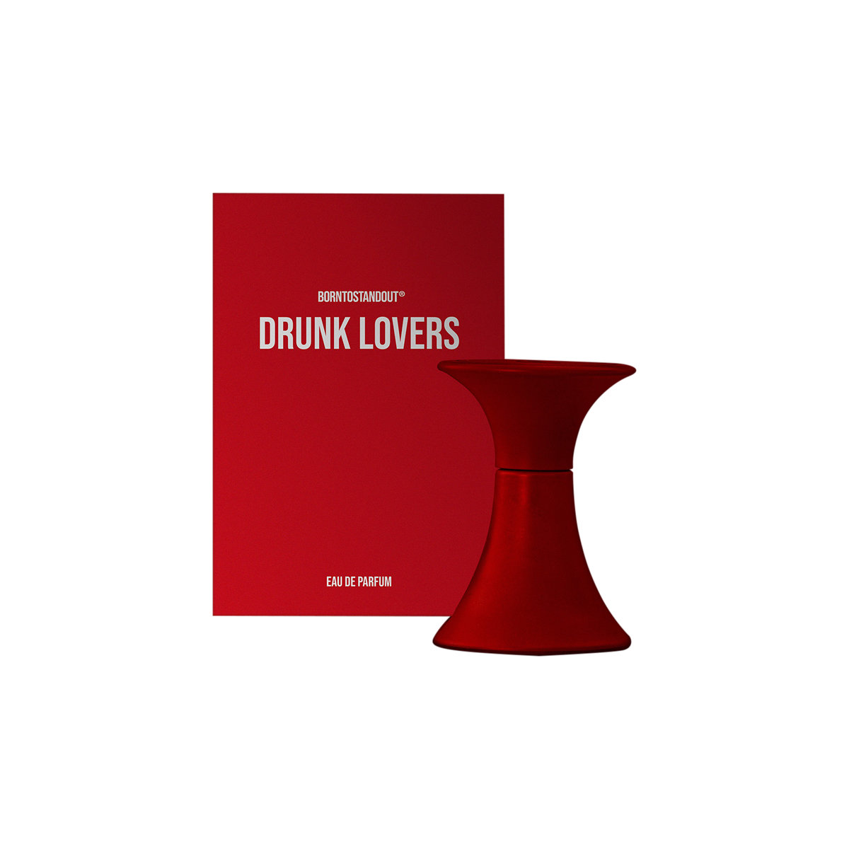 BORNTOSTANDOUT - Drunk Lovers