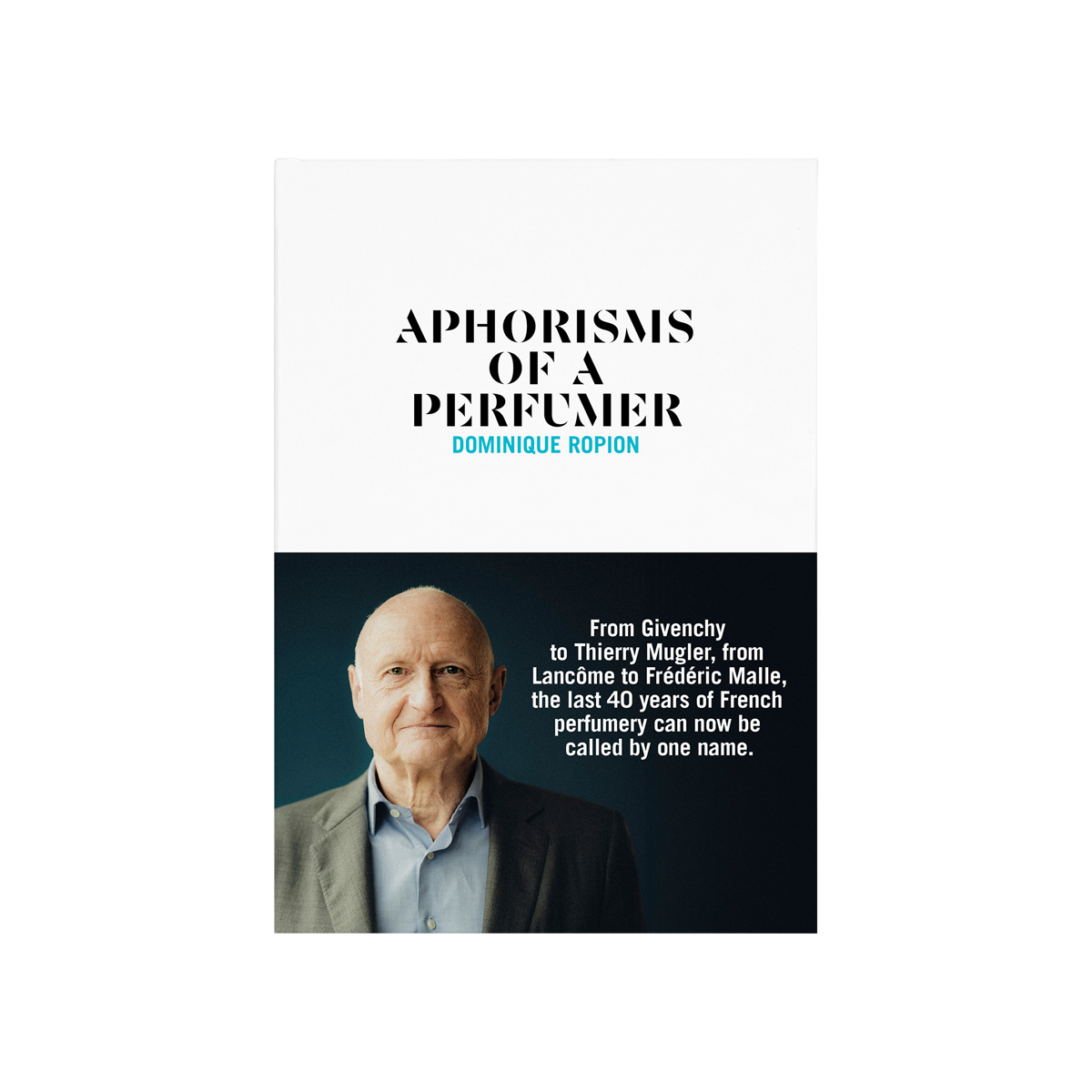 By Nez - Aphorisms Of A Perfumer By Dominique Ropion