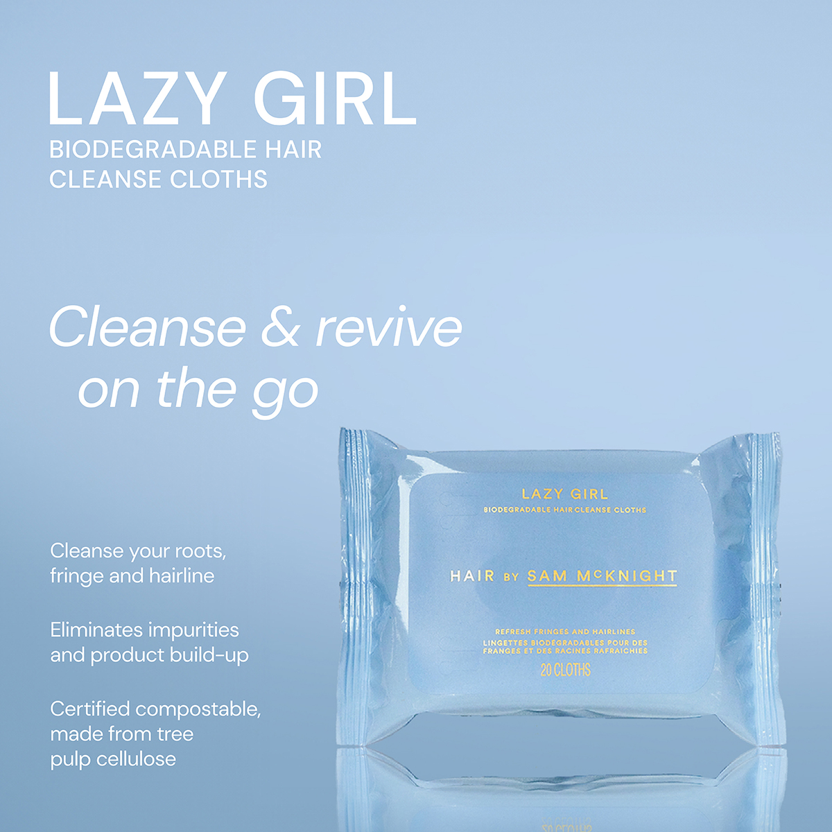 Hair by Sam McKnight - Lazy Girl Hair Cleanse Cloths